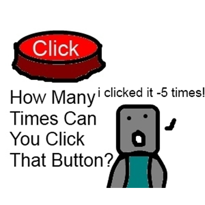 How many times can you click this button?